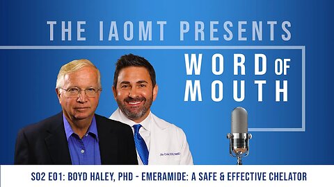 Word of Mouth S02 E01: Boyd Haley, PhD: Emeramide, a safe and effective heavy metal chelator