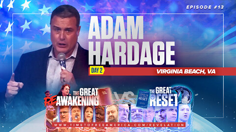 Adam Hardage | The Future of Medical Freedom In America |The Great Reset Versus The Great ReAwakening