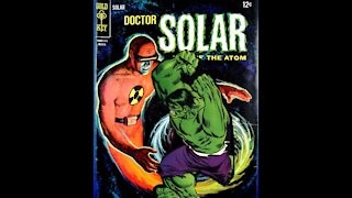 Doctor Solar Man of the Atom and His Strange Comparison to the Hulk.