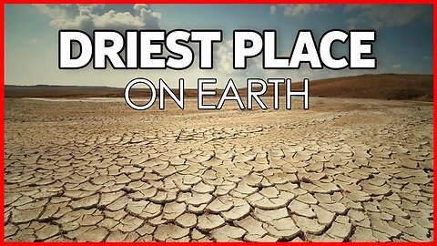 10 DRIEST PLACE ON EARTH | CHILE ATACAMA DESERT | PERU'S ICA | LUXOR