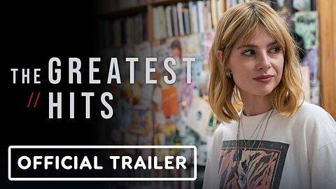 The Greatest Hits - Official Trailer