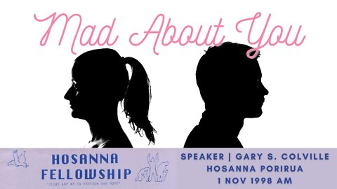 Mad About You: Changing Difficult Relationships (Gary Colville) | Hosanna Porirua
