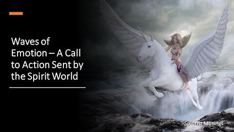 Waves of Emotion – Call to Action Sent by the Spirit Realm