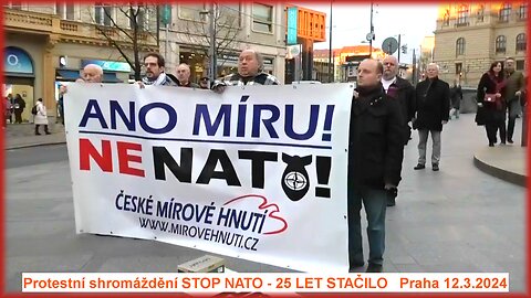 Protestní shromáždění STOP NATO -25 let stačilo Praha 12.3.2024