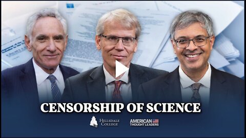Censorship of Science, with Dr. Martin Kulldorff, Dr. Scott Atlas, and Dr. Jay Bhattacharya