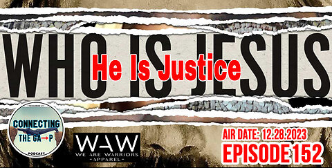 Who is Jesus? He is Justice - 152