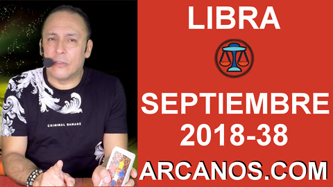 HOROSCOPO LIBRA-Semana 2018-38-Del 16 al 22 de septiembre de 2018-ARCANOS.COM