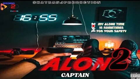 Captian - ALONE 2 Freestyle | Official Music Video
