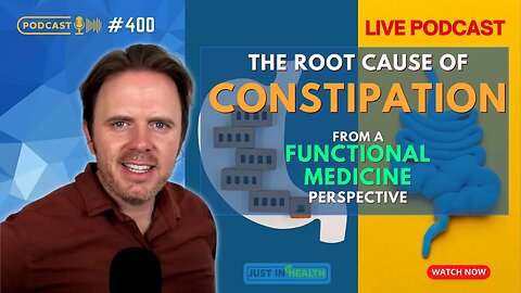 The Root Cause of Constipation from a Functional Medicine Perspective | Podcast #400