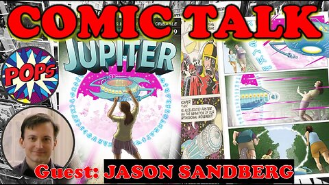 COMIC TALK Jason Sandberg discusses JUPITER 1