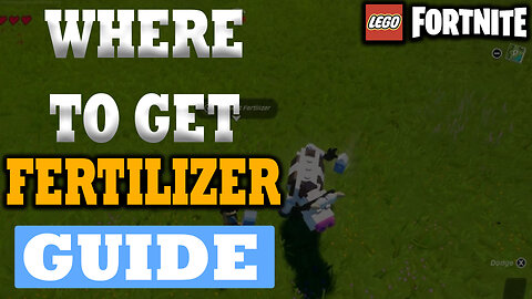 Where To Get Fertilizer In LEGO Fortnite