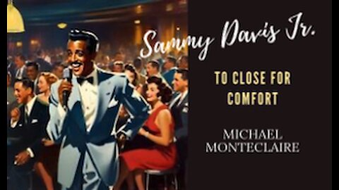 Sammy Davis Jr. To Close for Comfort (voice by Monteclaire)