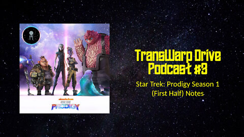 Star Trek: Prodigy Season 1 (First Half) Notes