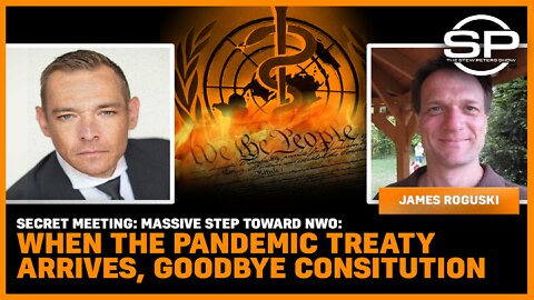 Secret Meeting: Massive Step Toward NWO: When The Pandemic Treaty Arrives, Goodbye Constitution