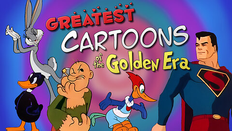 Greatest CARTOONS of the Golden Era • Superman, Bugs Bunny, Popeye, Woody Woodpecker and more!