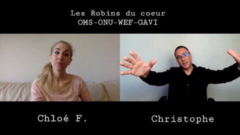 OMS, ONU, WEF, GAVI et lois actuelles - Chloé F. & Christophe pour les Robins du coeur - 29.03.21