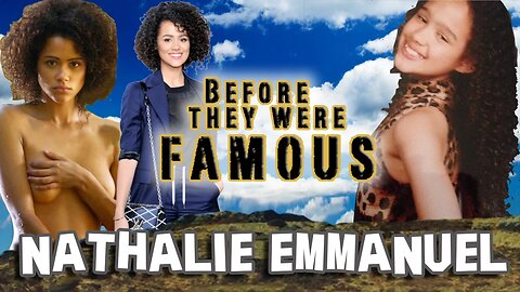 NATHALIE EMMANUEL | Before They Were Famous | 2016