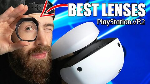 These Are The BEST Lenses For PSVR2!