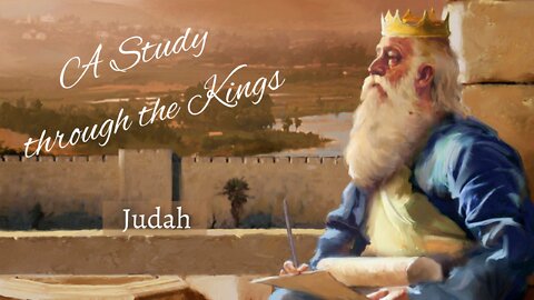 A Study through the Kings - Judah