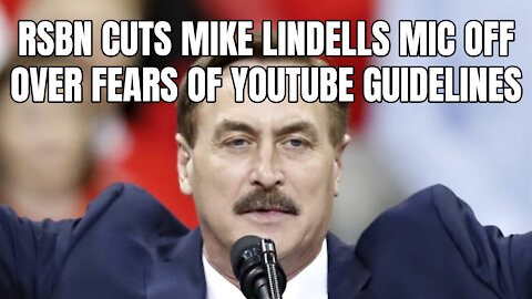 RSBN Cuts Mike Lindell's Mic Off Over Fears Of YouTube Guidelines