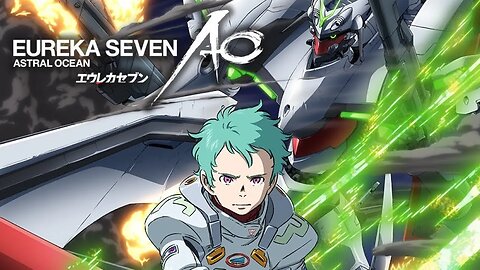 Eureka Seven AO (Astral Ocean) - Anime Review