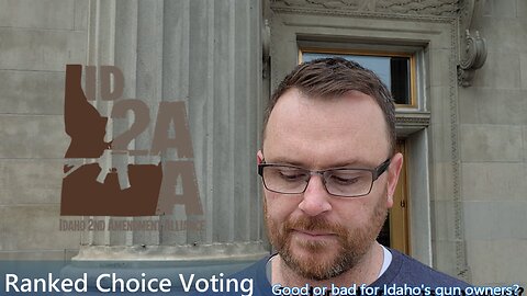 Ranked Choice Voting - Idaho Gun Owners Better Pay Attention!