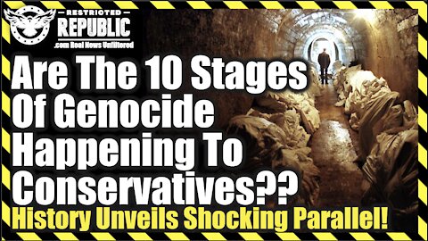 Are The 10 Stages of Genocide Happening NOW To Conservatives? History Unveils Shocking Parallel!