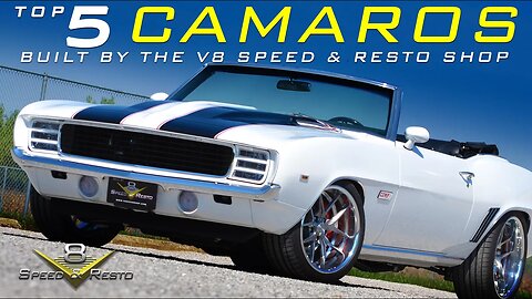 Top Camaros Built at V8 Speed and Resto Shop