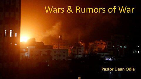 Wars & Rumors of War