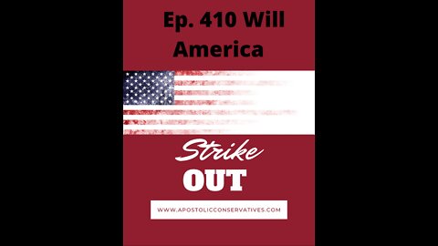 Strikes | Ep. 410 Will America Strike Out? 09-12-2022