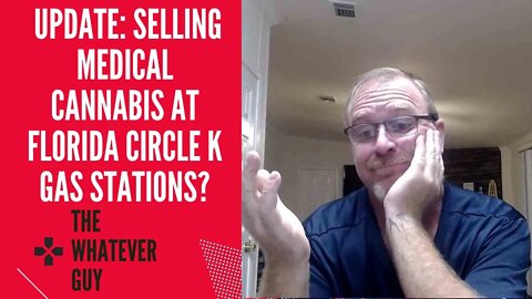 UPDATE: Selling Medical Cannabis at Florida Circle K Gas Stations?
