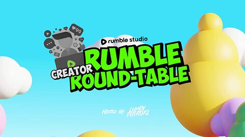 Rumble Round-Table: Breaking the Ice