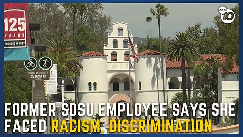 Former SDSU employee suing for racism, discrimination