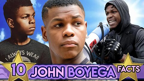 Top 10 John Boyega Facts You Didn't Know