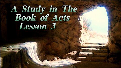 A Study in the Book of Acts Lesson 3 on Down to Earth but Heavenly Minded Podcast