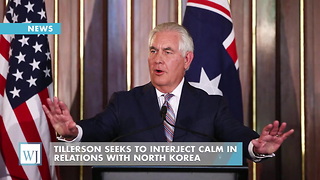 Tillerson Seeks To Interject Calm In Relations With North Korea