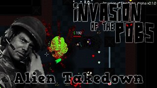 Invasion Of The Pobs - Alien Takedown