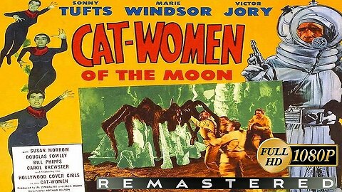 CAT WOMEN OF THE MOON (1953) [REMASTERED] (HI-RES 1080P)