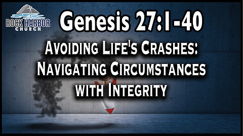 Sunday Sermon 12/31/23 - Avoiding Life's Crashes: Navigating Circumstances With Integrity