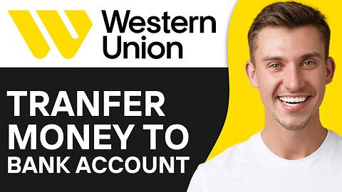 How To Transfer Money From Western Union To Bank Account