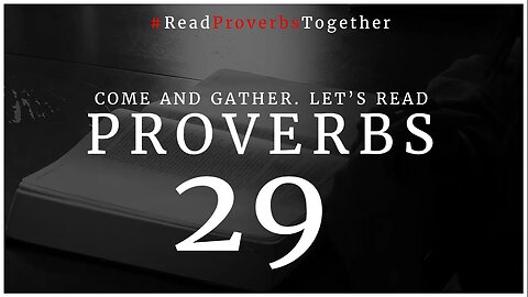 Proverbs 29 - Day 29 (NASB) // OneWayGospel #ReadProverbsTogether