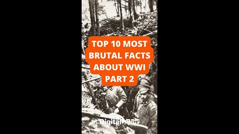 Top 10 Most Brutal Facts About WWI Part 2