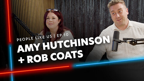 Amy Hutchinson & Rob Coats #EP10