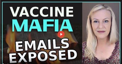 BOOM! VACCINE MAFIA EMAILS EXPOSED!