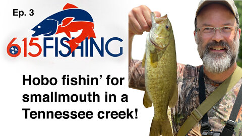 SMALLMOUTH BASS FISHING IN A SECRET CREEK IN TENNESSEE | Fishing with a real fishing hobo!