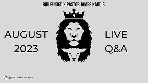 August BIBLEin365 Live Q&A with Pastor James Kaddis!