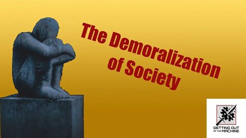 The Demoralized Society
