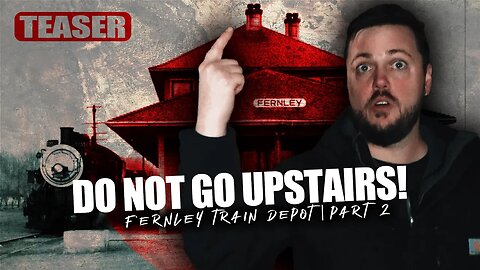 ❌ NEW EPISODE FRIDAY ❌ Haunted Fernley Train Depot | Part 2 Teaser