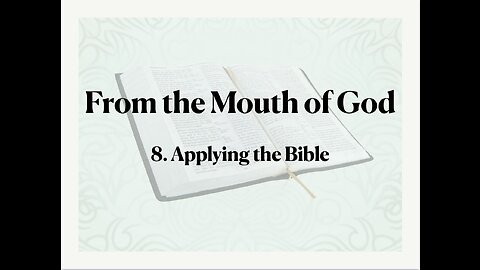 8 - Applying the Bible