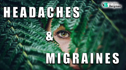 Headaches & Migraines - Causes & Solutions